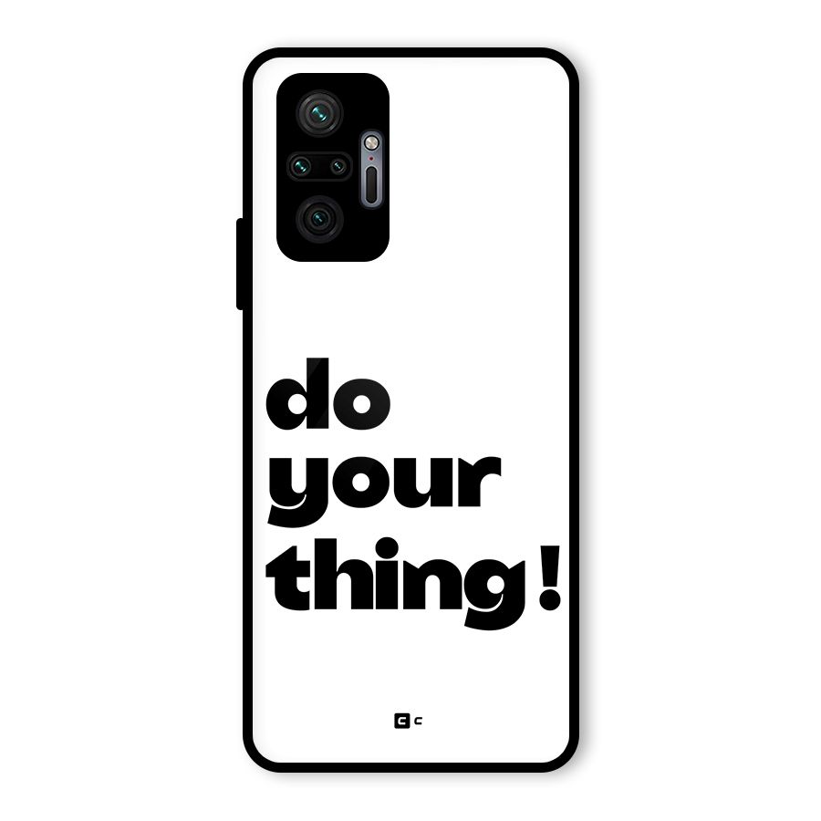 Do Your Thing Glass Back Case for Redmi Note 10 Pro