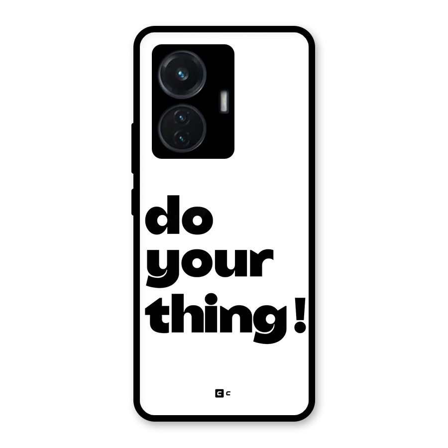 Do Your Thing Glass Back Case for Vivo T1 44W