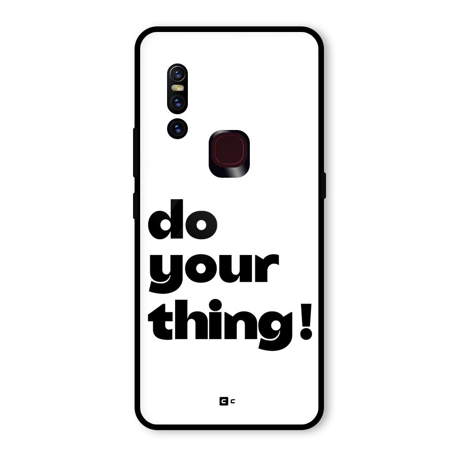 Do Your Thing Glass Back Case for Vivo V15