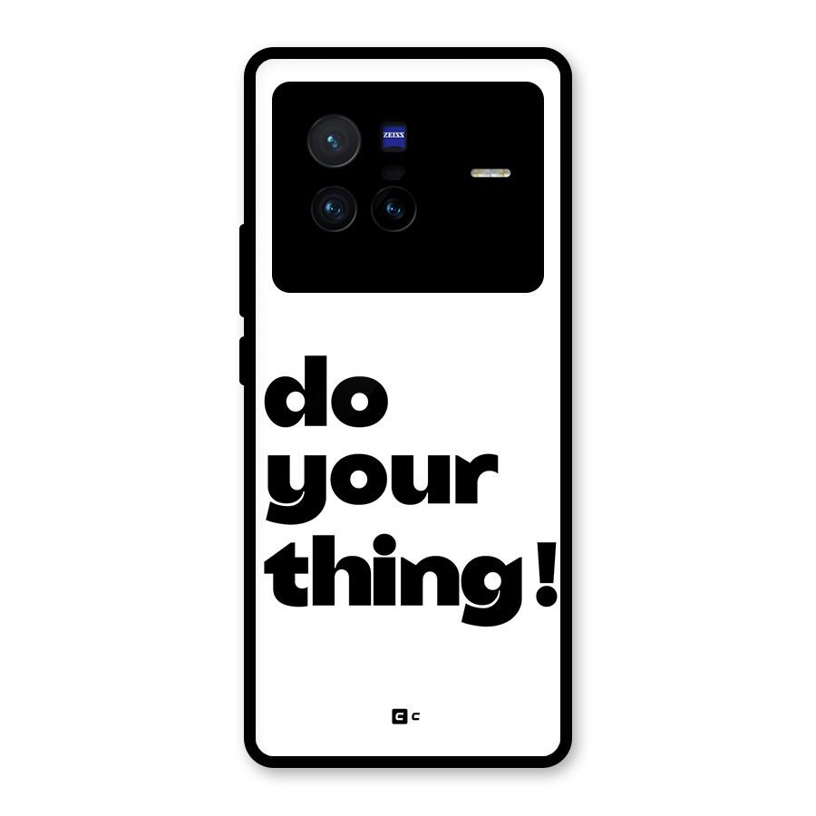 Do Your Thing Glass Back Case for Vivo X80