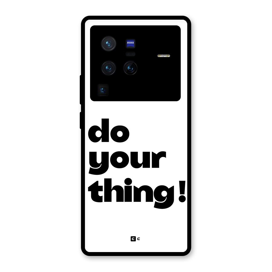 Do Your Thing Glass Back Case for Vivo X80 Pro