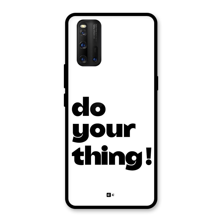 Do Your Thing Glass Back Case for Vivo iQOO 3