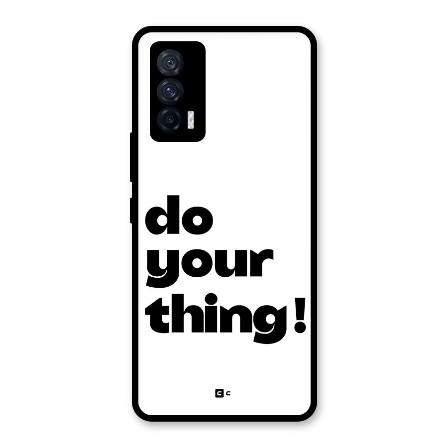 Do Your Thing Glass Back Case for Vivo iQOO 7 5G