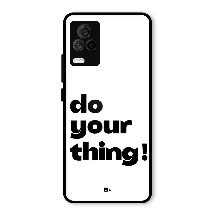 Do Your Thing Glass Back Case for Vivo iQOO 7 Legend 5G