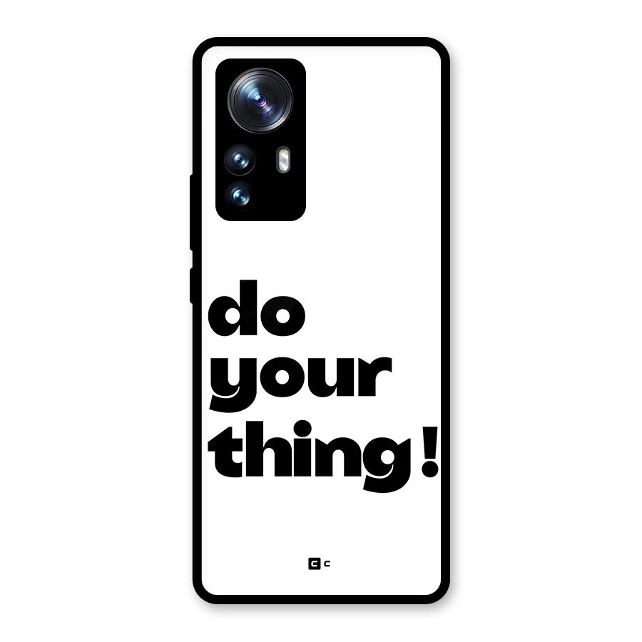 Do Your Thing Glass Back Case for Xiaomi 12 Pro