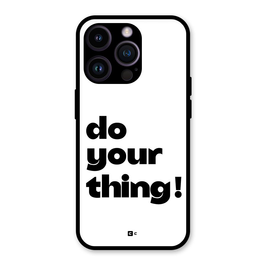 Do Your Thing Glass Back Case for iPhone 14 Pro