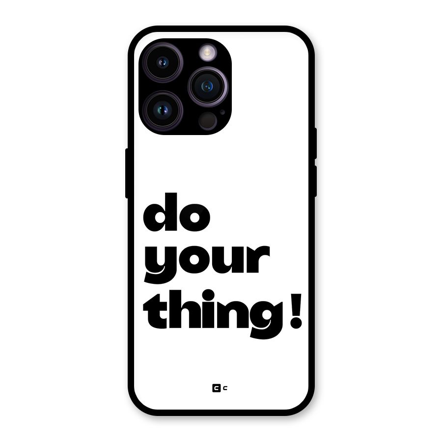 Do Your Thing Glass Back Case for iPhone 14 Pro Max