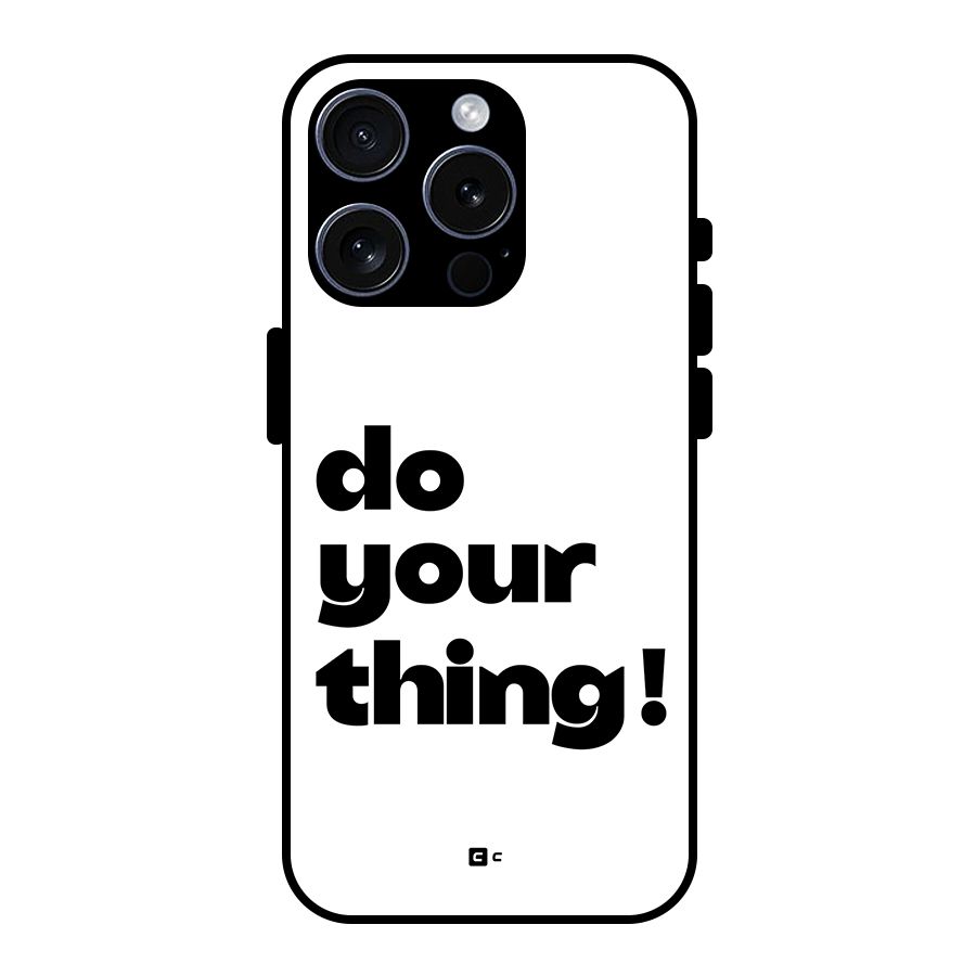 Do Your Thing Glass Back Case for iPhone 15 Pro