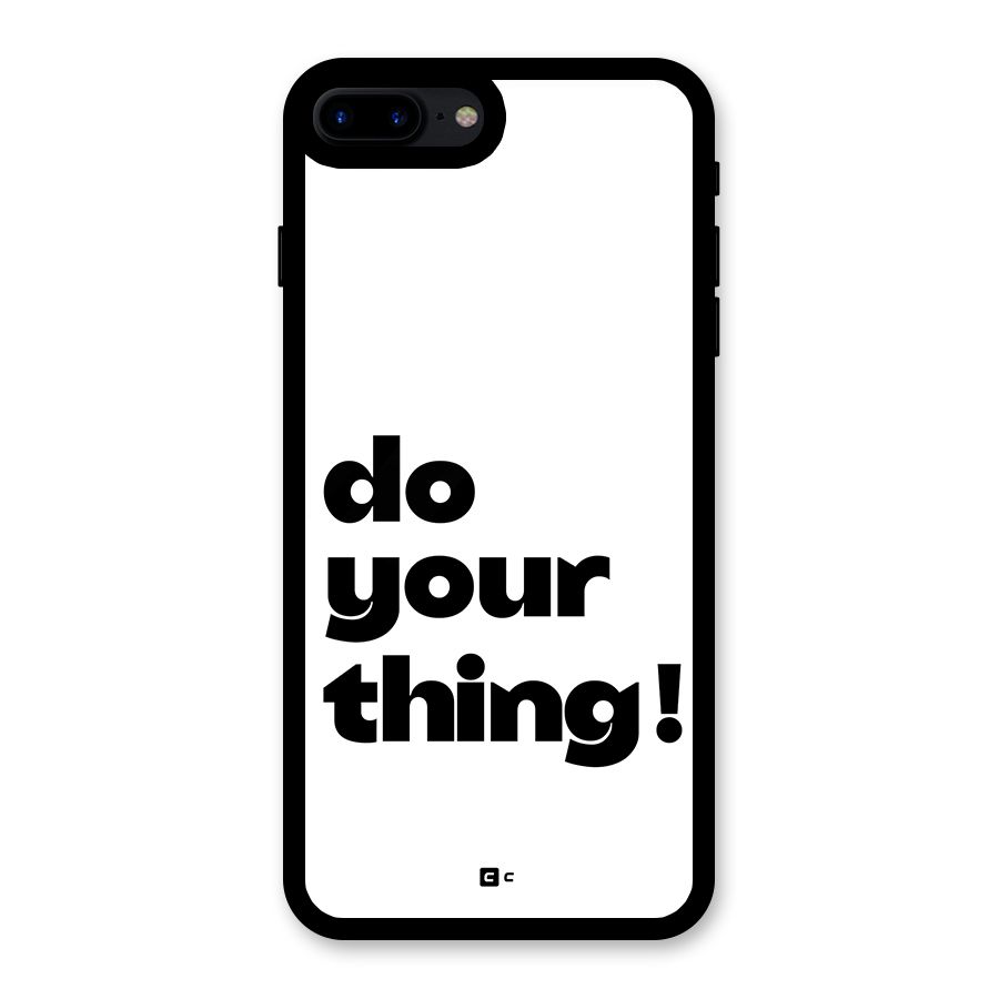 Do Your Thing Glass Back Case for iPhone 8 Plus
