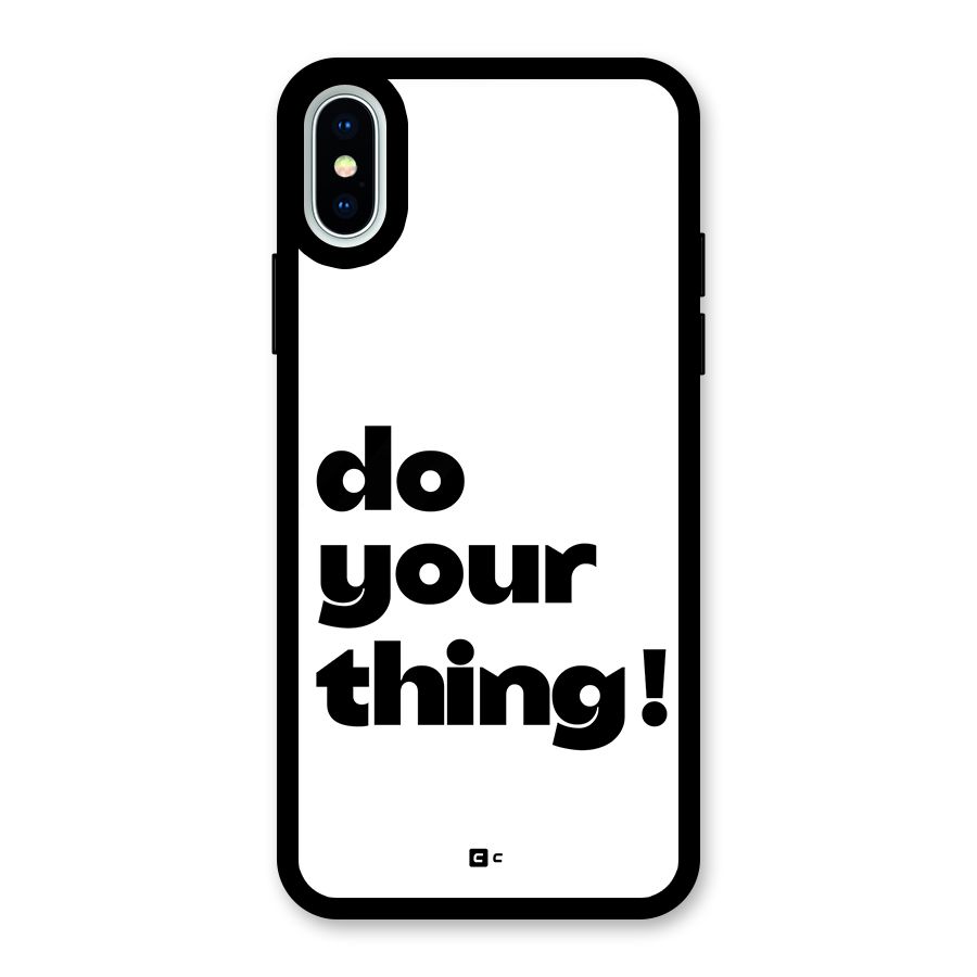Do Your Thing Glass Back Case for iPhone XS