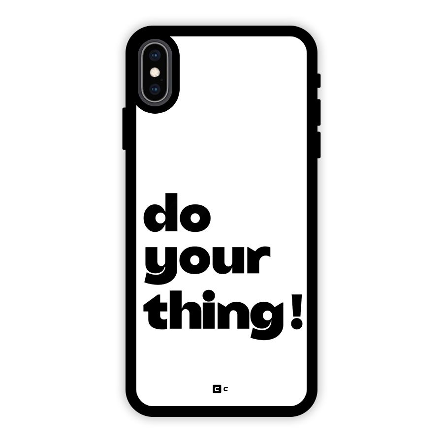 Do Your Thing Glass Back Case for iPhone XS Max