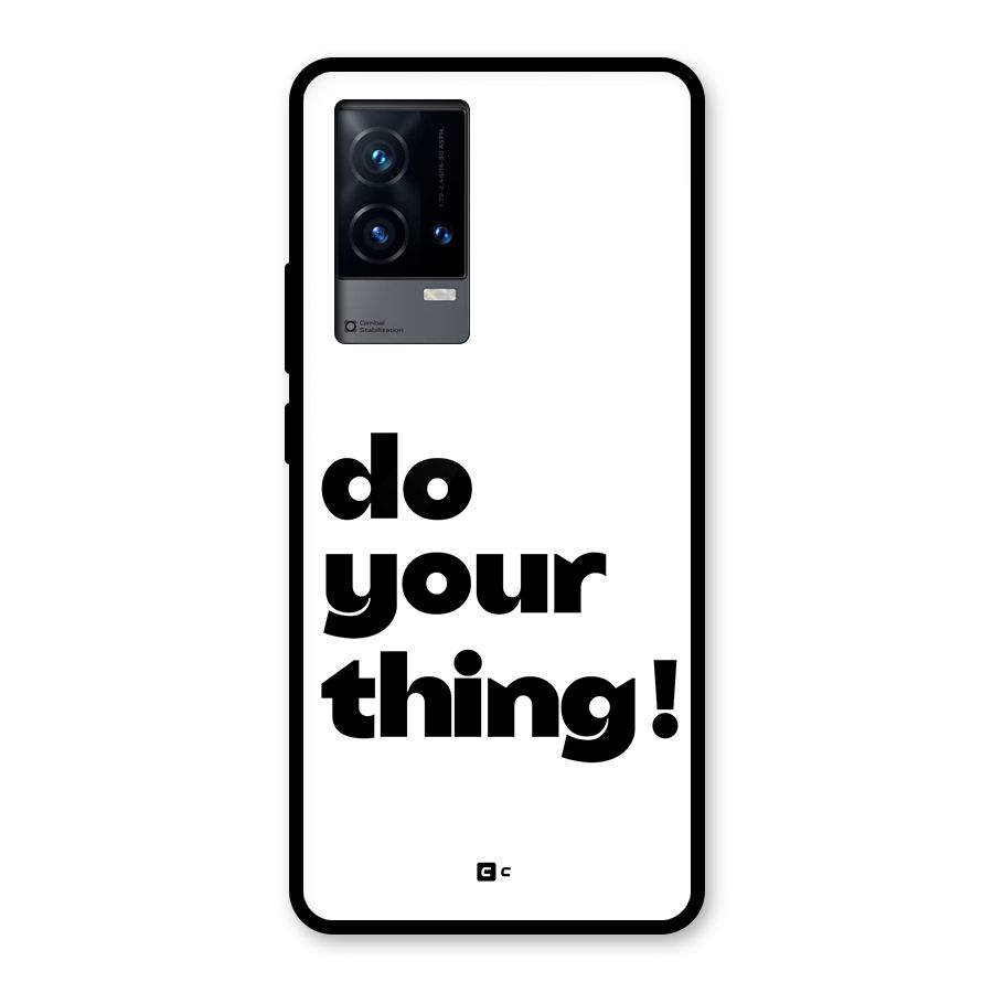 Do Your Thing Glass Back Case for iQOO 9 5G