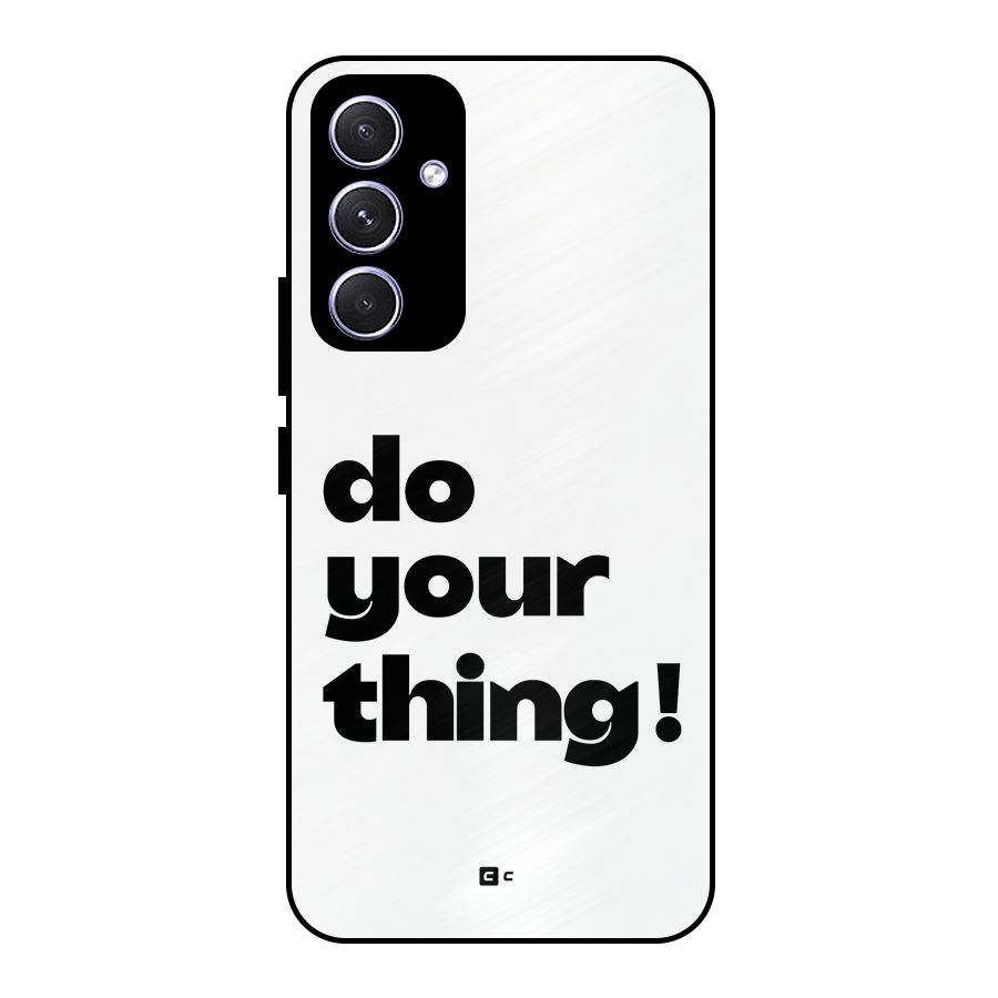 Do Your Thing Metal Back Case for Galaxy A54