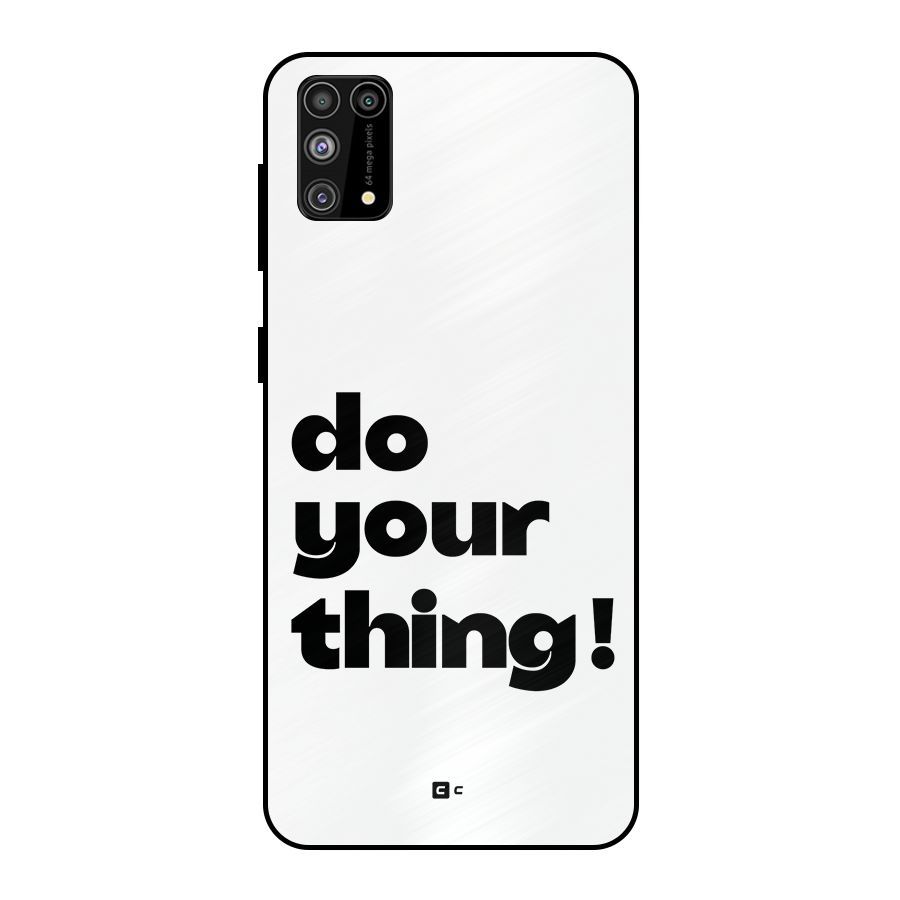 Do Your Thing Metal Back Case for Galaxy F41