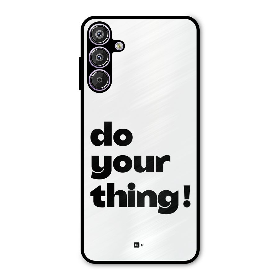 Do Your Thing Metal Back Case for Galaxy M15