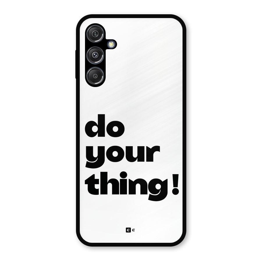 Do Your Thing Metal Back Case for Galaxy M34 5G