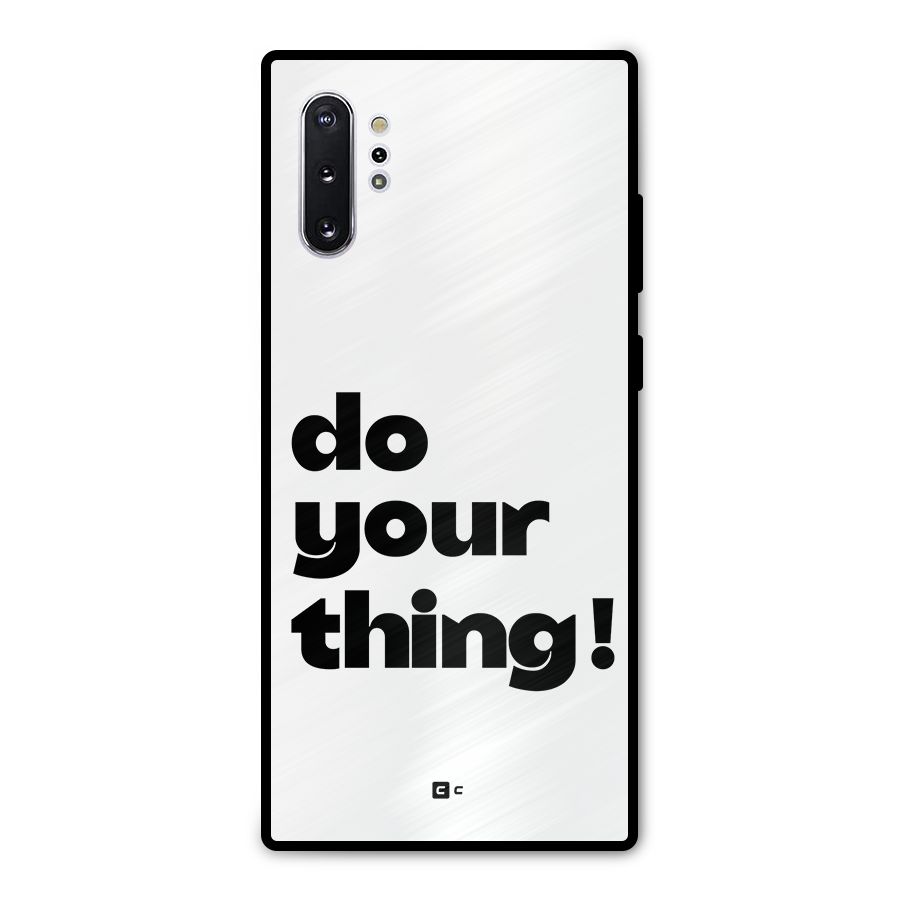 Do Your Thing Metal Back Case for Galaxy Note 10 Plus