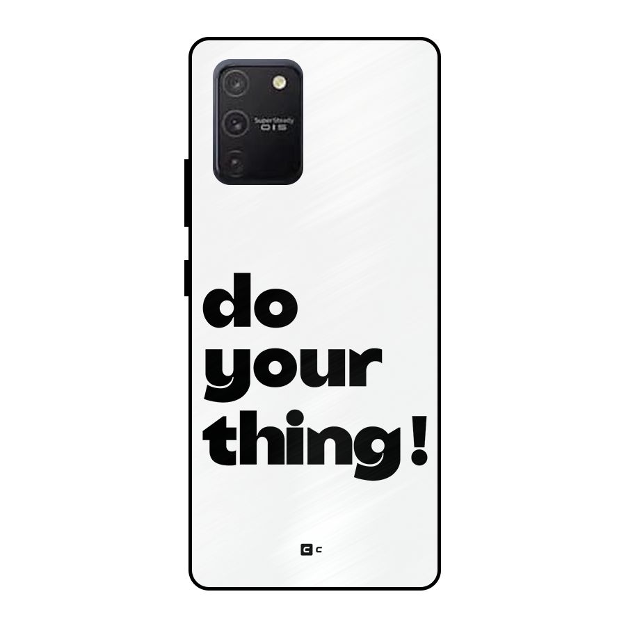 Do Your Thing Metal Back Case for Galaxy S10 Lite