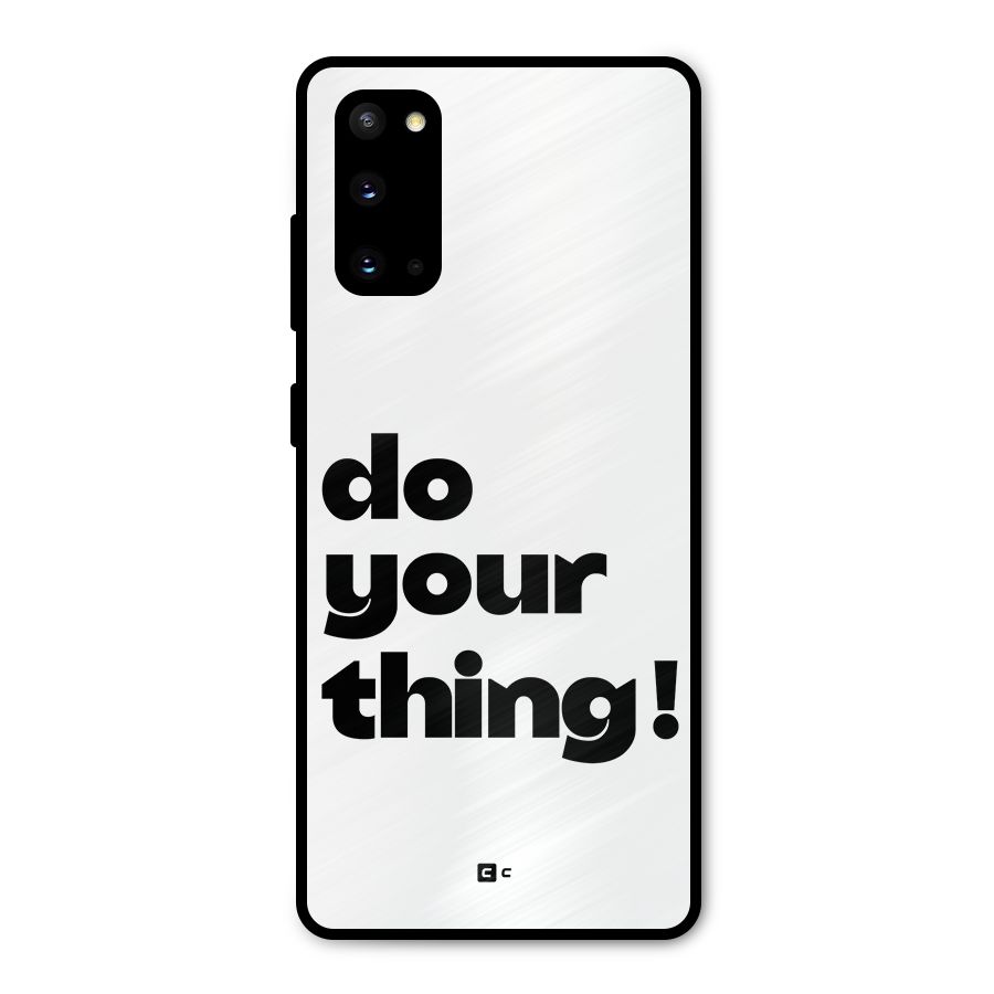 Do Your Thing Metal Back Case for Galaxy S20