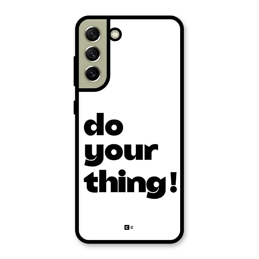 Do Your Thing Metal Back Case for Galaxy S21 FE 5G (2023)