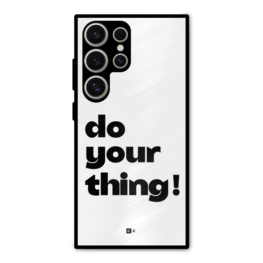 Do Your Thing Metal Back Case for Galaxy S24 Ultra