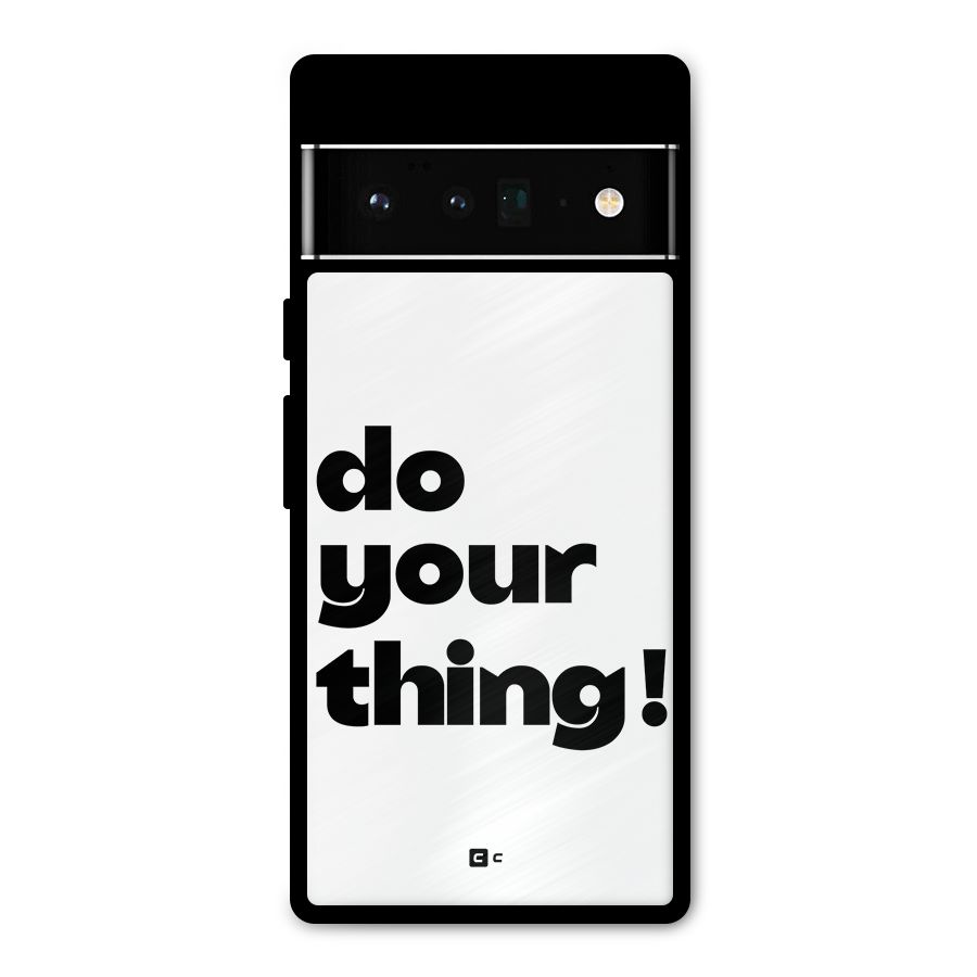 Do Your Thing Metal Back Case for Google Pixel 6 Pro
