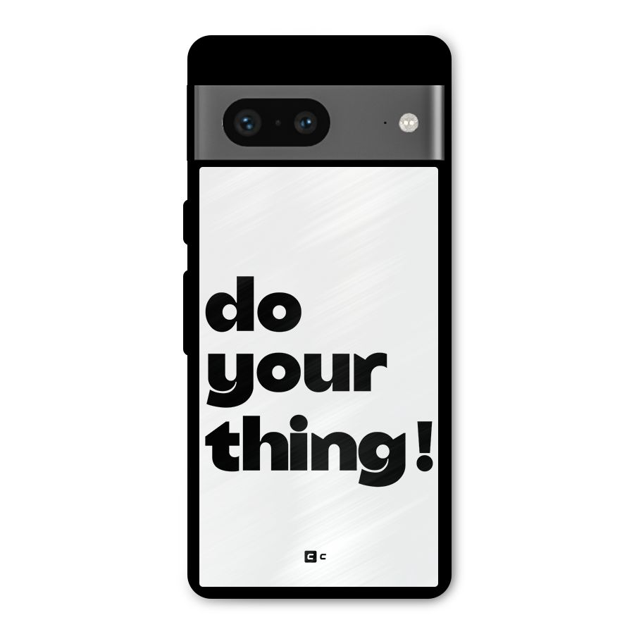 Do Your Thing Metal Back Case for Google Pixel 7