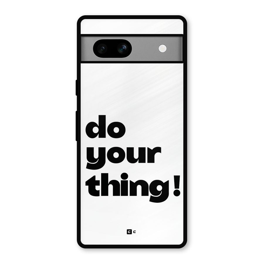 Do Your Thing Metal Back Case for Google Pixel 7a