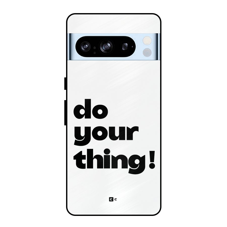 Do Your Thing Metal Back Case for Google Pixel 8 Pro