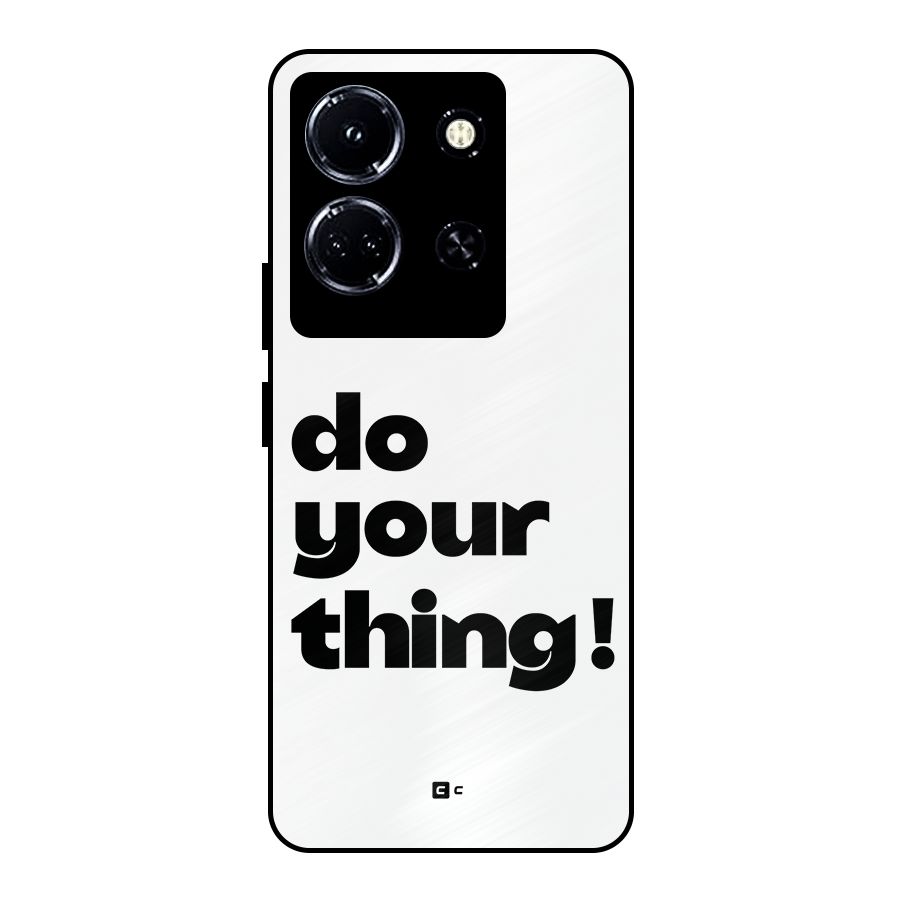 Do Your Thing Metal Back Case for Infinix Note 30 5G