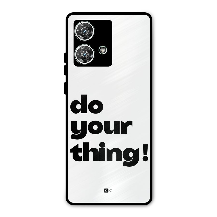 Do Your Thing Metal Back Case for Motorola Edge 40 Neo