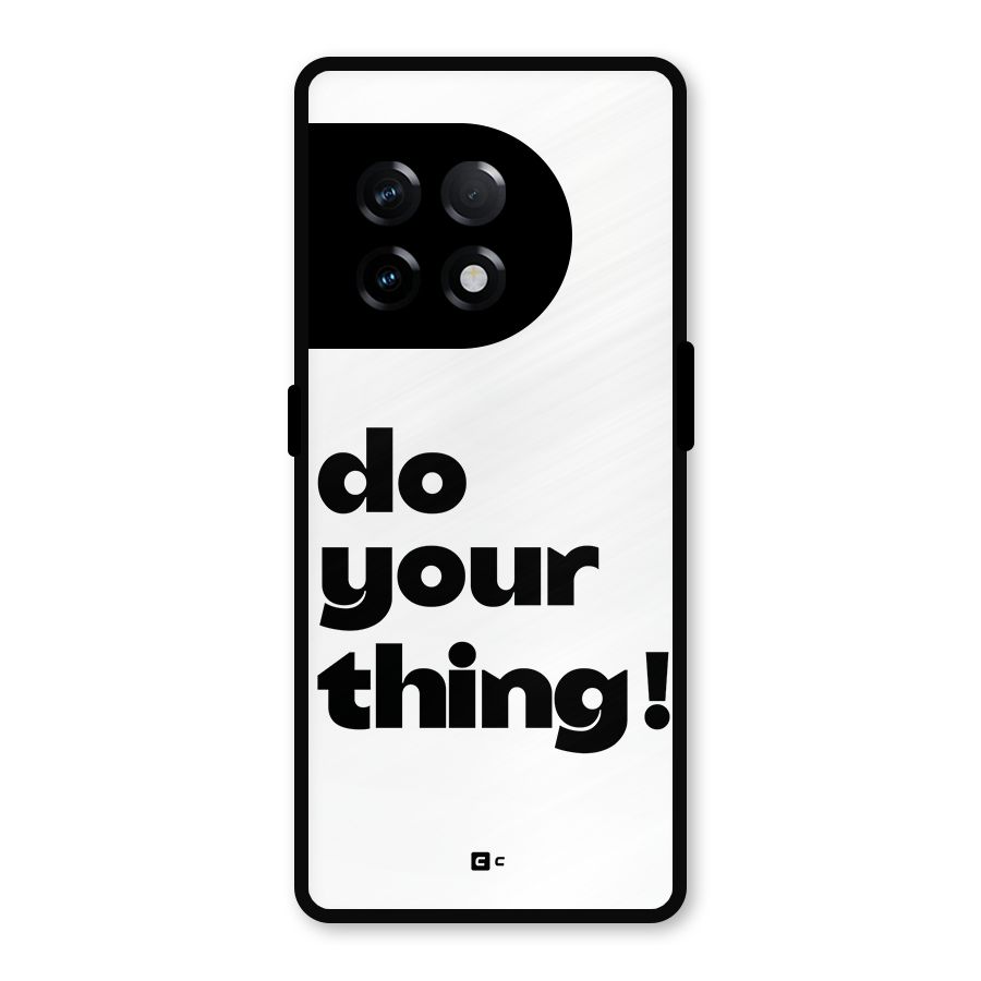 Do Your Thing Metal Back Case for OnePlus 11R