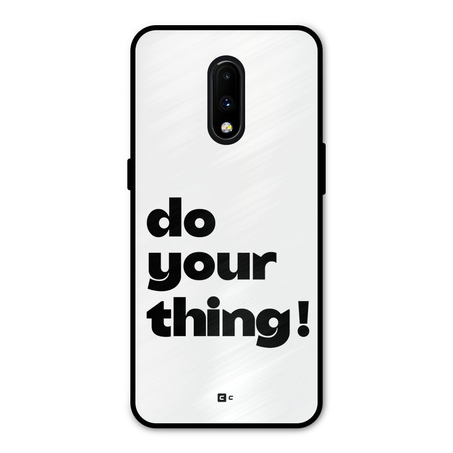 Do Your Thing Metal Back Case for OnePlus 7