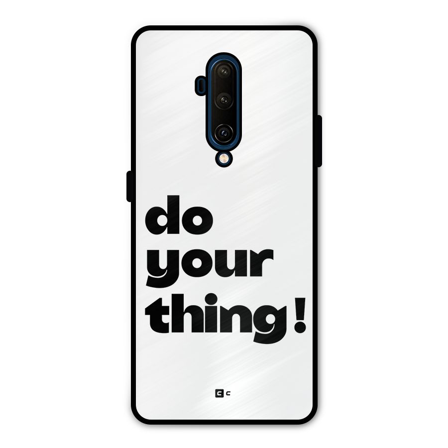 Do Your Thing Metal Back Case for OnePlus 7T Pro