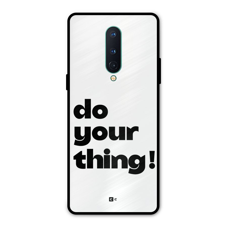 Do Your Thing Metal Back Case for OnePlus 8