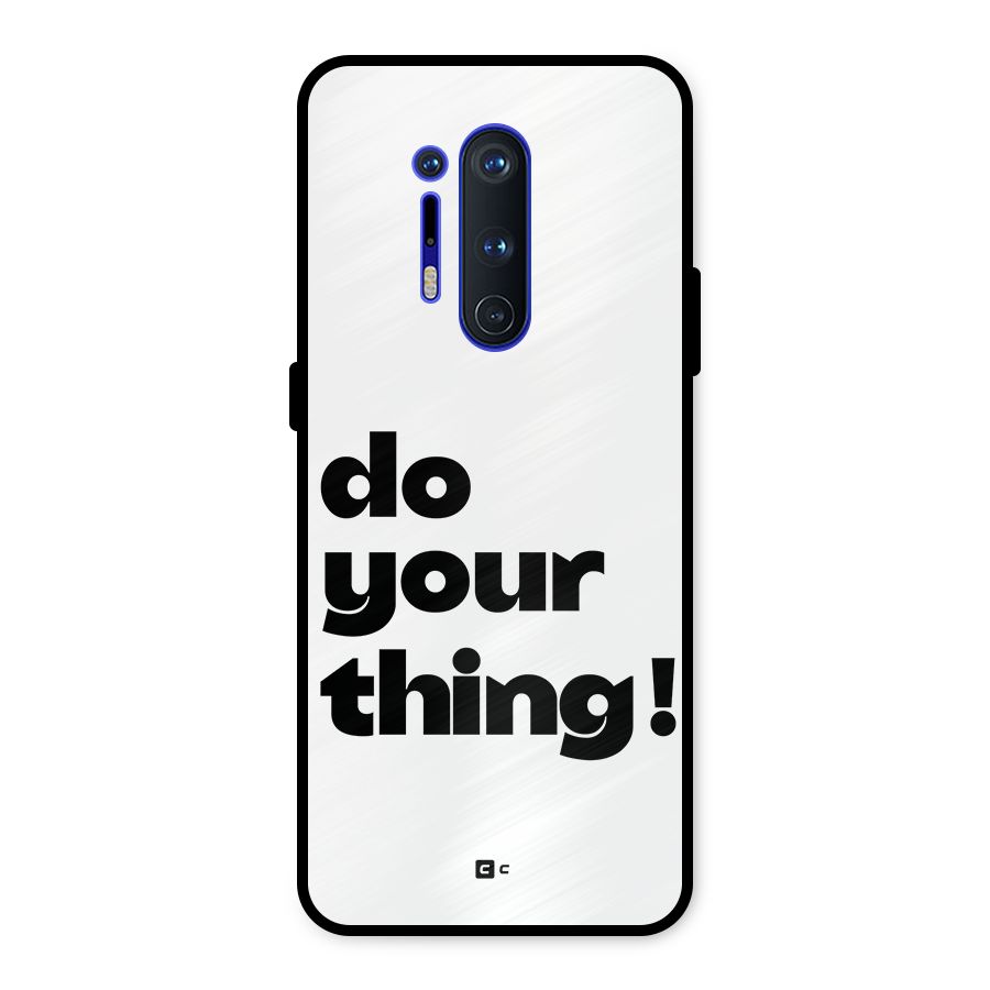 Do Your Thing Metal Back Case for OnePlus 8 Pro