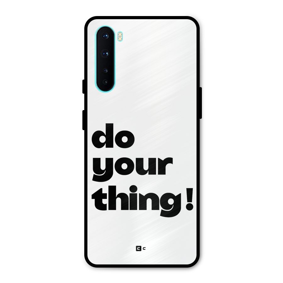Do Your Thing Metal Back Case for OnePlus Nord
