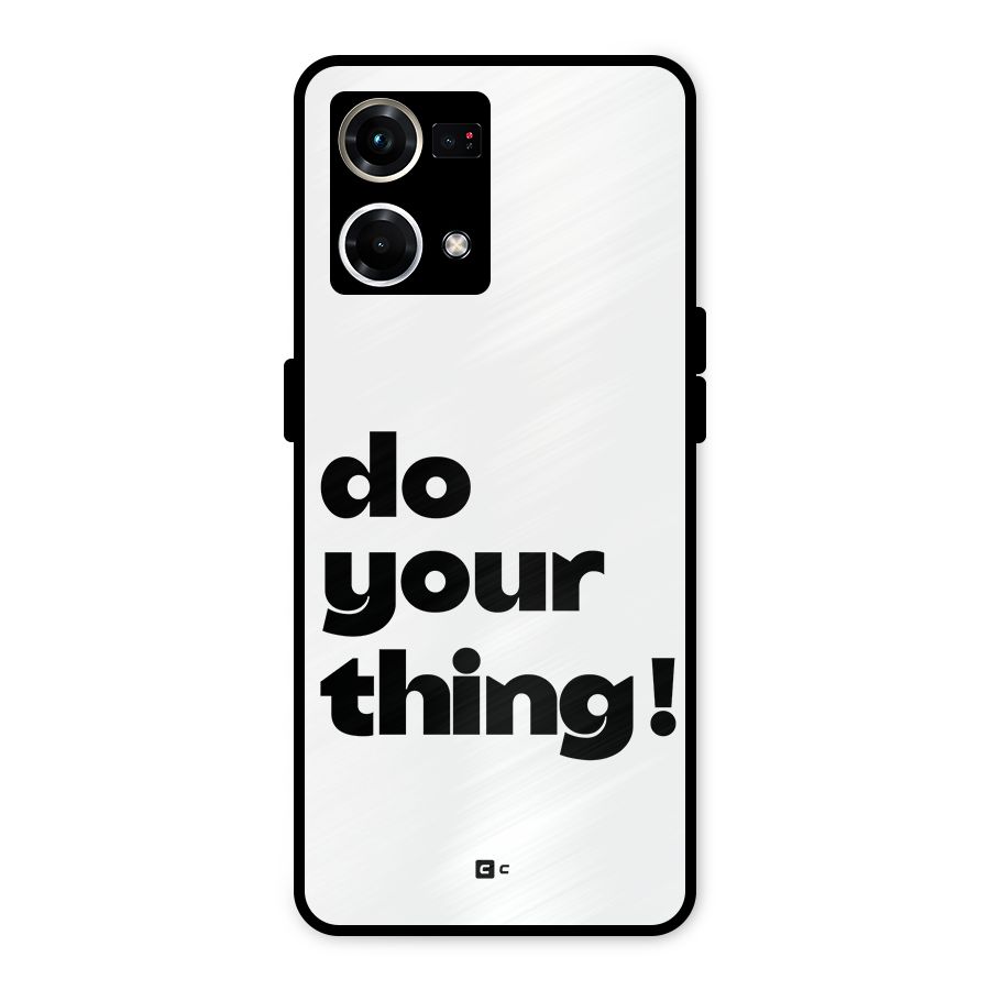 Do Your Thing Metal Back Case for Oppo F21 Pro 4G