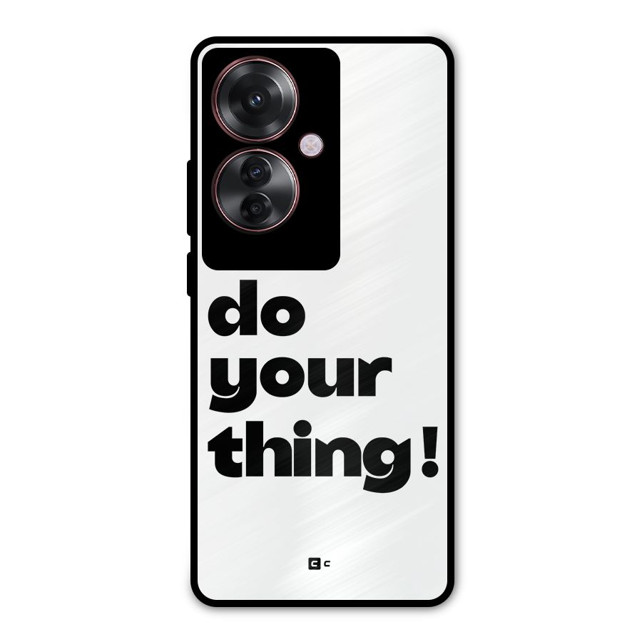 Do Your Thing Metal Back Case for Oppo F25 Pro