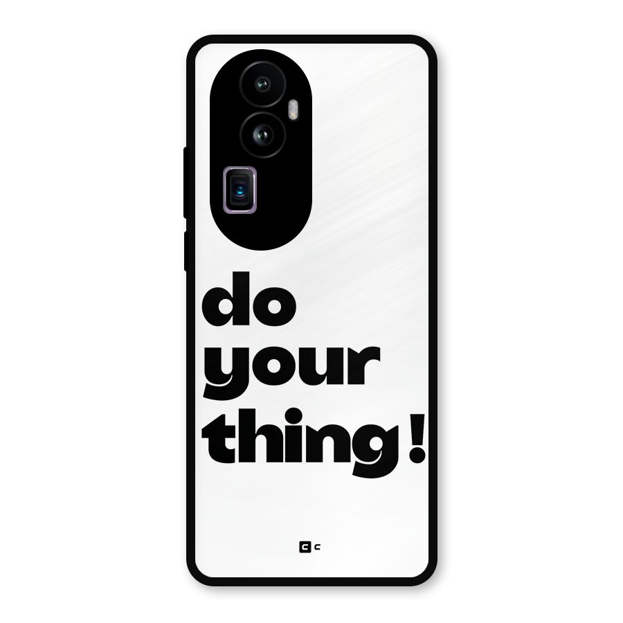 Do Your Thing Metal Back Case for Oppo Reno10 Pro Plus