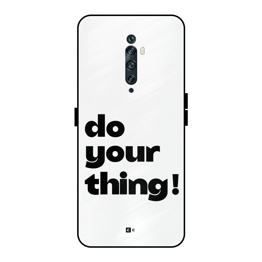 Do Your Thing Metal Back Case for Oppo Reno2 F