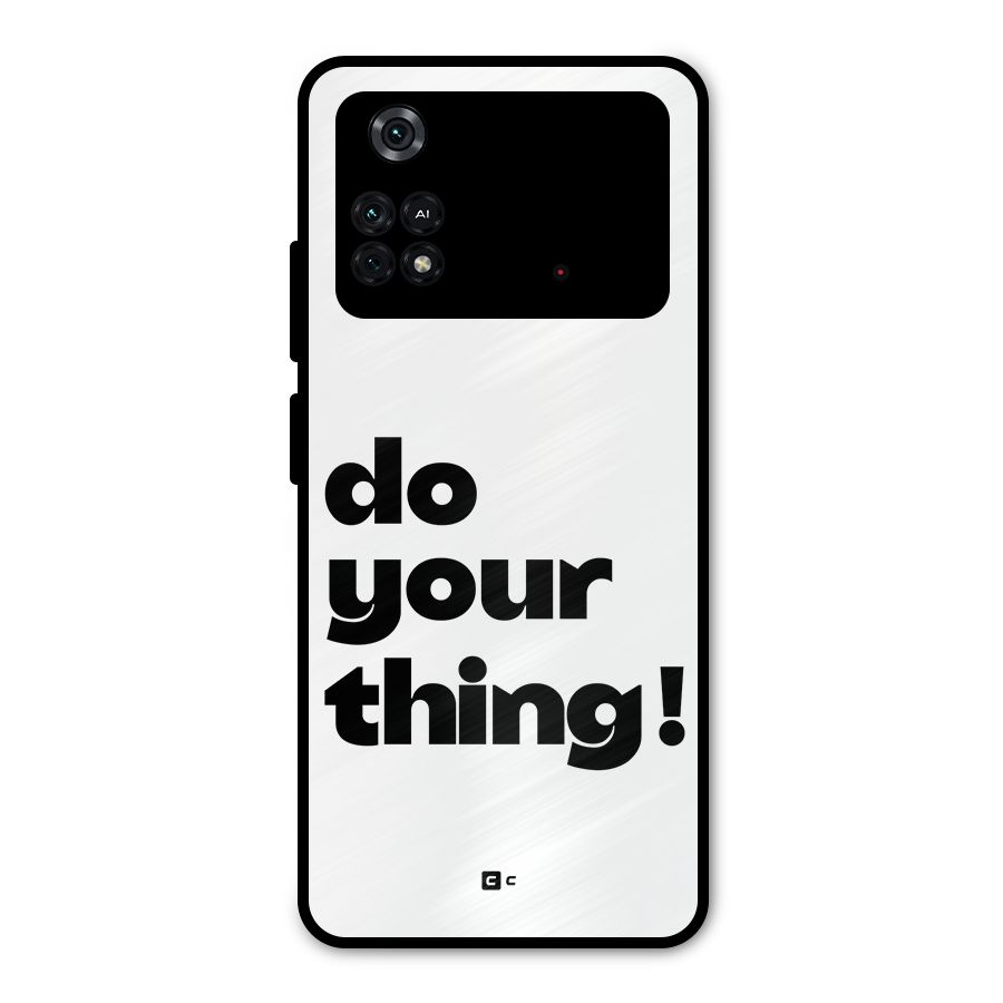 Do Your Thing Metal Back Case for Poco M4 Pro 4G