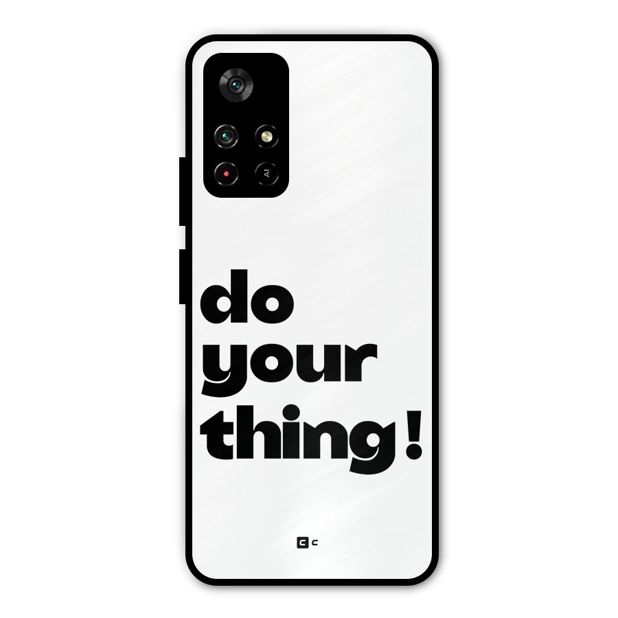 Do Your Thing Metal Back Case for Poco M4 Pro 5G