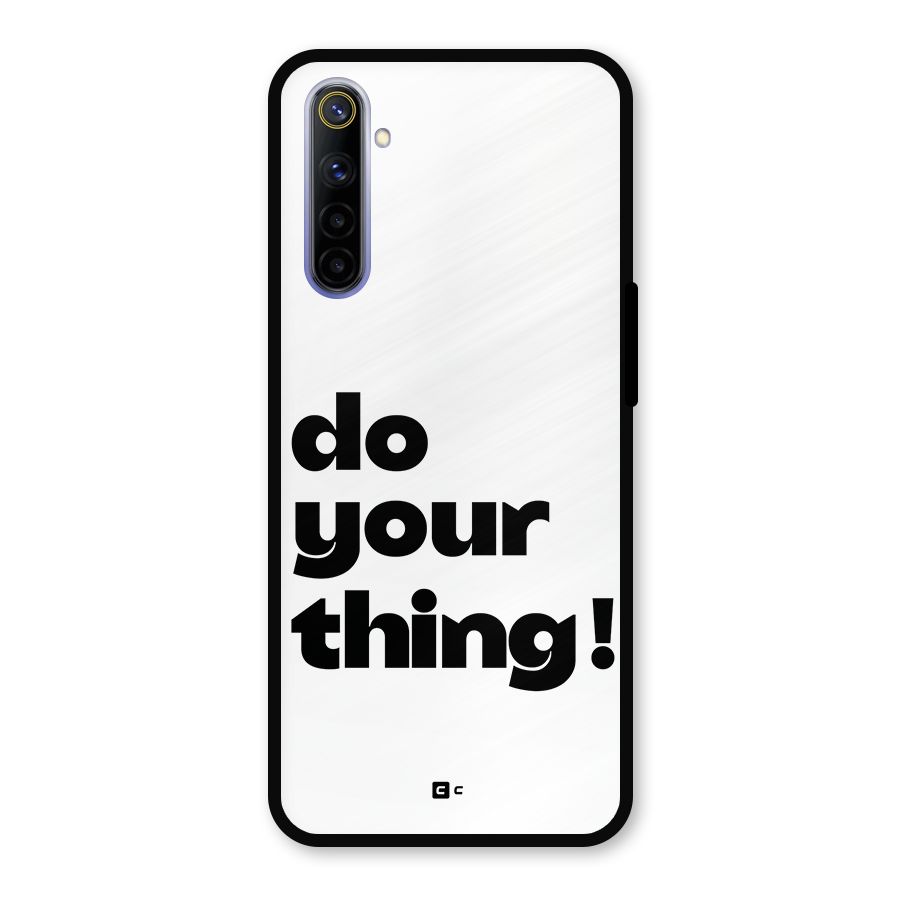 Do Your Thing Metal Back Case for Realme 6i