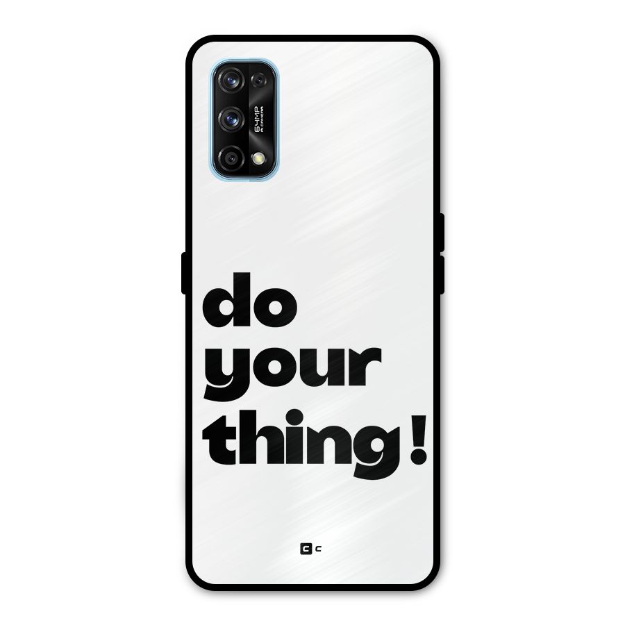 Do Your Thing Metal Back Case for Realme 7 Pro