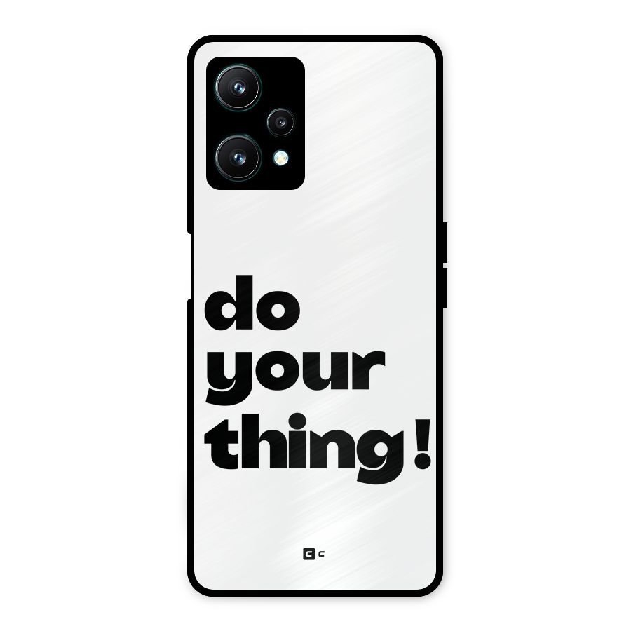 Do Your Thing Metal Back Case for Realme 9 Pro 5G