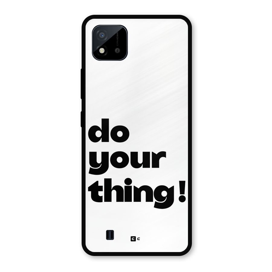 Do Your Thing Metal Back Case for Realme C11 2021