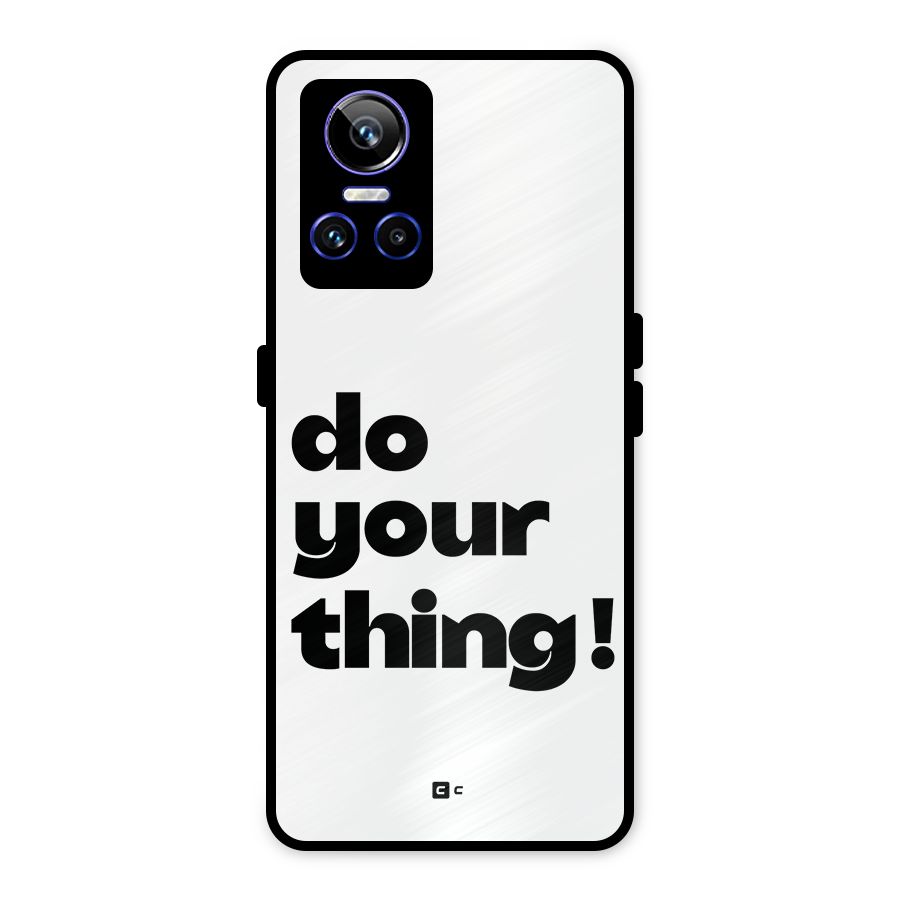 Do Your Thing Metal Back Case for Realme GT Neo 3