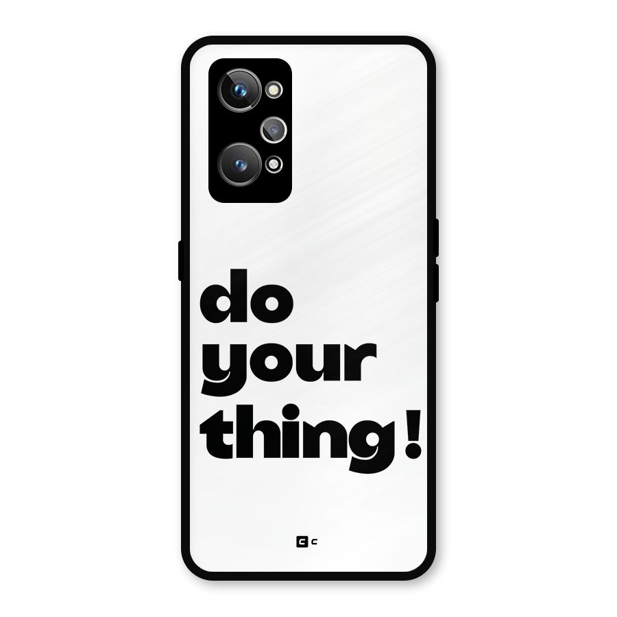 Do Your Thing Metal Back Case for Realme GT Neo 3T