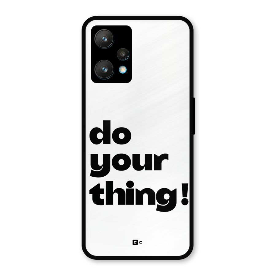 Do Your Thing Metal Back Case for Realme Narzo 50 Pro